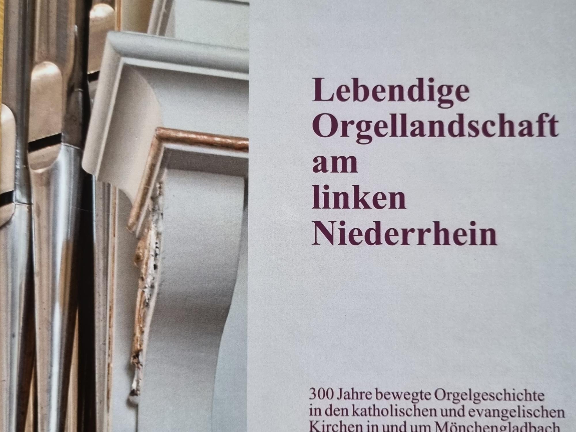 das Buch ‚Lebendige Orgellandschaft am linken Niederrhein‘
